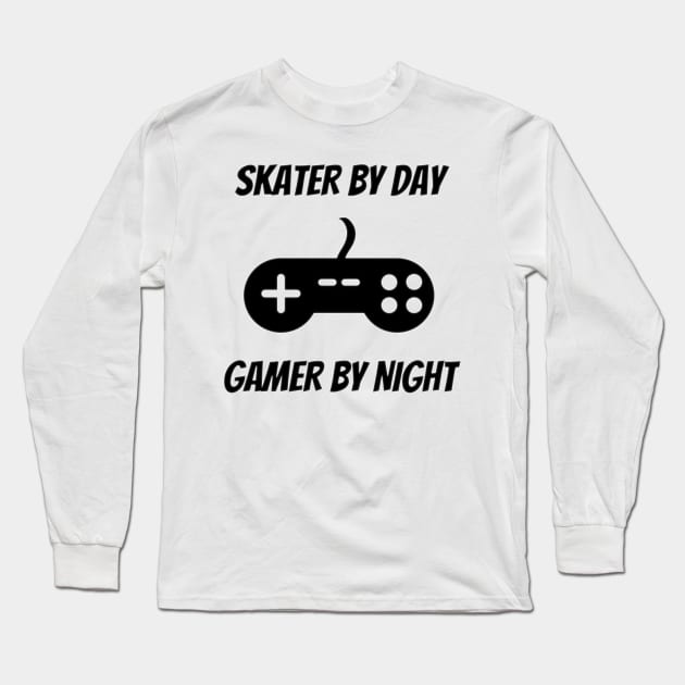 Skater By Day Gamer By Night - Gaming Skater Long Sleeve T-Shirt by Petalprints